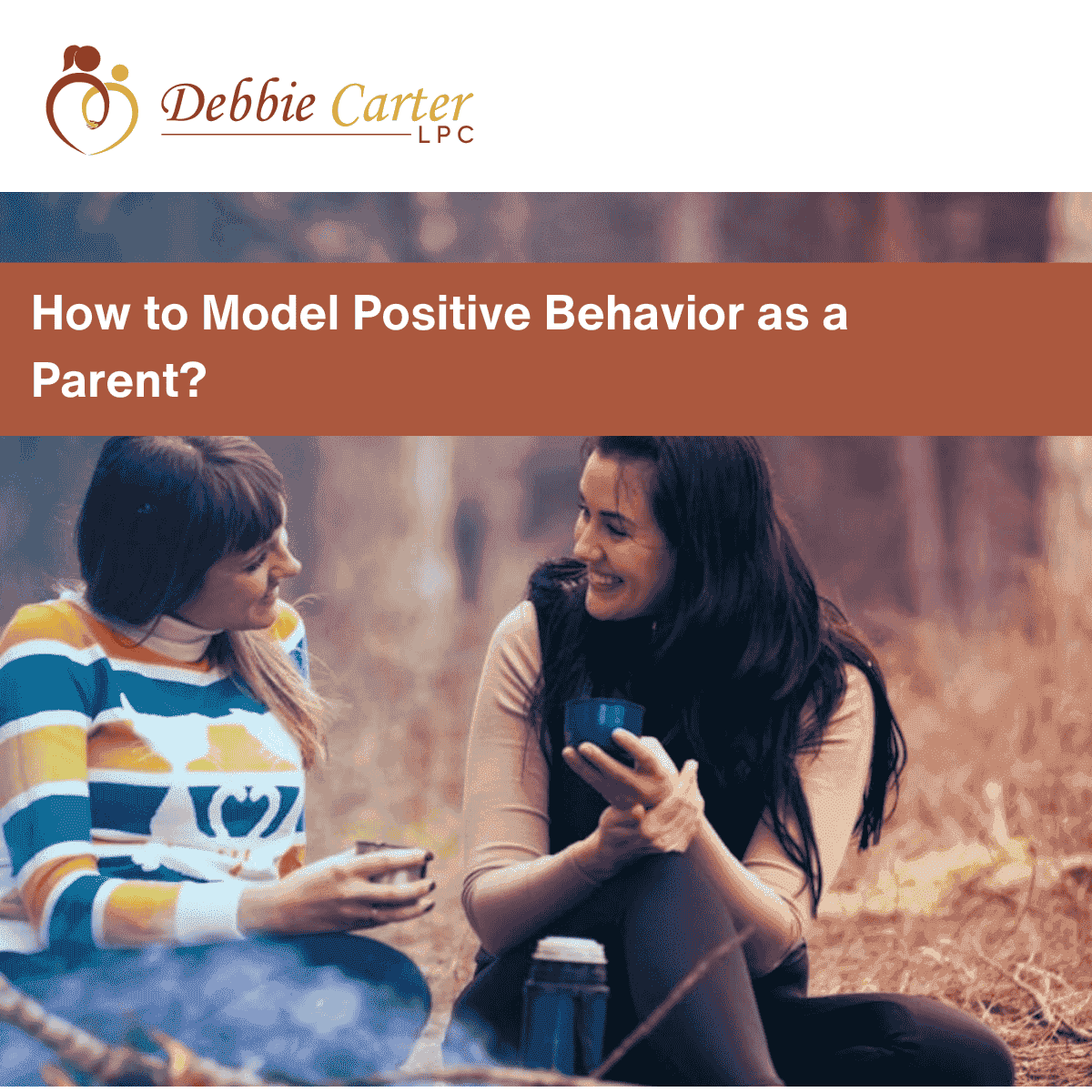 How to Model Positive Behavior as a Parent | EMDR Therapist Perspective
